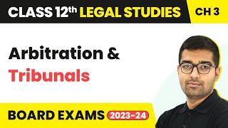 Class 12 Legal Studies Unit 3  Arbitration amp Tribunals 202223 [upl. by Kammerer]