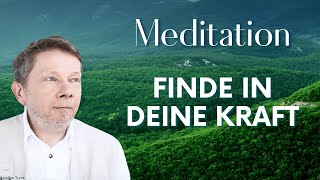 Finde in deine Kraft Meditation  Eckhart Tolle Deutsch [upl. by Irap984]