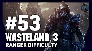 Nelius Dorsey  Episode 53 Wasteland 3  Blind Lets Play RANGER DIFFICULTY [upl. by Oicatsana842]