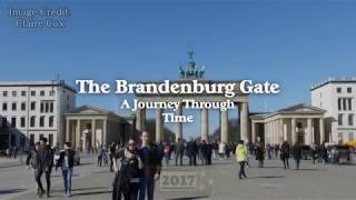 Brandenburg Gate A Journey Through TIme [upl. by Olwen]