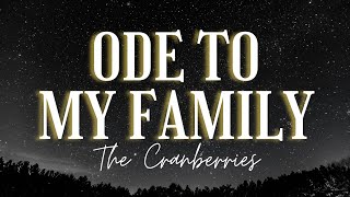 The Cranberries  Ode To My Family Lyrics Video [upl. by Rebmat467]