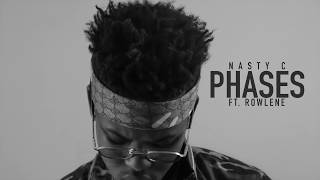 NastyC  Phases Ft Rowlene Official Audio [upl. by Cutlerr]