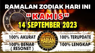 RAMALAN ZODIAK HARI INI KAMIS  14 SEPTEMBER 2023 LENGKAP DAN AKURAT [upl. by Nlocnil563]