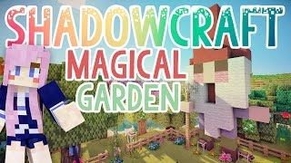 Magical Garden  Shadowcraft 20  Ep 40 [upl. by Junji]