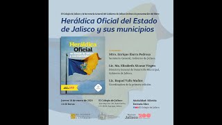 Presentación de libro de la quotHeráldica Oficial del Estado de Jalisco y sus municipiosquot [upl. by Amirak122]