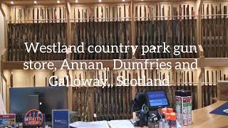 Westland country park gun shop Annan Dumfries and Galloway Scotland UK [upl. by Celestyna960]