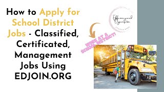 How to Apply for School District Jobs  Classified Certificated Management Jobs Using EDJOINORG [upl. by Aronow239]