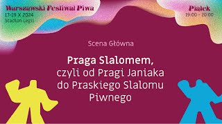 Praga Slalomem czyli od Pragi Janiaka do Praskiego Slalomu Piwnego [upl. by Marcelia]