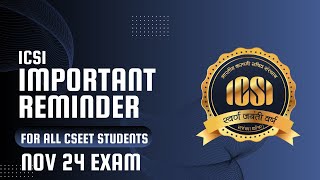 ICSI IMPORTANT ANNOUNCEMENT FOR ALL CSEET STUDENTS FOR NOVEMBER 2024 EXAM [upl. by Eiramait]