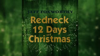 Jeff Foxworthy  Redneck 12 Days Of Christmas Official Audio [upl. by Alyahc]