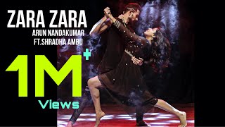 Zara Zara  Dance Cover  RHTDM  Arun Nandakumar  ft Shradha Ambu [upl. by Lamson459]