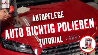 Autopflege Tutorial Autolack richtig polieren [upl. by Notyap609]