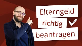 Elterngeld beantragen 2021  Wie fülle ich die Anträge richtig aus  Tipps amp Hinweise [upl. by Haeluj278]