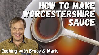 How to Make Worcestershire Sauce [upl. by Queri]