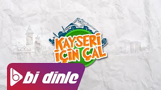 Kayseri İçin Çal  Bir Of Çeksem  Yekte  Erkilet Güzeli [upl. by Alyda]