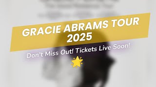 🤩 Gracie Abrams 2025 Tour is Here ✨ [upl. by Chuck]