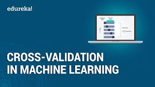 CrossValidation In Machine Learning  ML Fundamentals  Machine Learning Tutorial  Edureka [upl. by Lemert156]