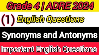 Adre 2024 Exam  English Questions Paper For Grade 4  synonymssynonymsandantonymsquestions [upl. by Alfy798]