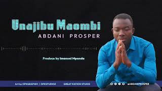 Abdani Prosper  Unajibu Maombi [upl. by Klute457]