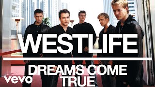 Westlife  Dreams Come True Official Audio [upl. by Yclek286]