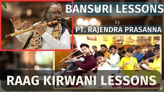 Special Bansuri  Flute Class  Pt Rajendra Prasanna  Raag Kirwani [upl. by Elsy]