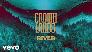 Crown Lands  River Audio [upl. by Sila37]