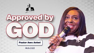 Approved By God  Awo Antwi  Acts 222 [upl. by Ttiwed]