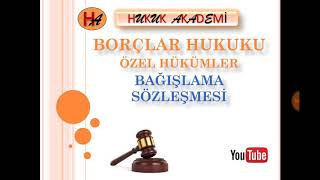 Bağışlama Sözleşmesi Borçlar Hukuku Özel Hükümler [upl. by Akel]