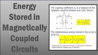 Energy Stored in Magnetically Coupled Coils  Electrical Circuit Analysis  Hiren Kherala [upl. by Ches964]