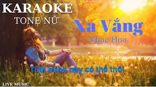 Karaoke Xa Vắng  Nhạc Hoa  Tone Nữ  Live Music 13 [upl. by Nesyt426]