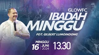 Ibadah Minggu GLOWFC 4  1330 WIB  Minggu 16 Juni 2024 [upl. by Demahom91]