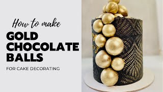 How To Make Gold Chocolate Balls For Cake Decorating  Chocolate Spheres [upl. by Nohsar]