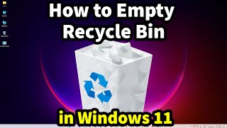 How to Empty Recycle Bin in Windows 11 PC or Laptop [upl. by Hulen327]