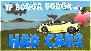 If Booga Booga had Cars Roblox [upl. by Sancho]