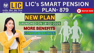 BREAKING LIC Launches New Smart Pension Plan 879 in 2025  Full Details amp Benefits ll licnewplan [upl. by Gilbertina]