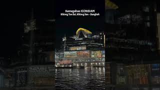 Kemegahan ICONSIAM  Khlong Ton Sai Khlong San  Bangkok shorts iconsiam bangkok [upl. by Avid504]