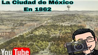 La Ciudad de México En 1860 [upl. by Woodberry]