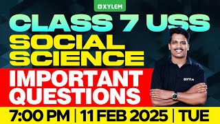 Class 7 USS Social Science  Important Questions  Xylem Class 7 [upl. by Mcmath298]