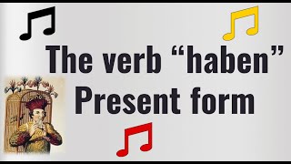 The Verb quothabenquot to have in German  Conjugation Song [upl. by Ecnarretal]