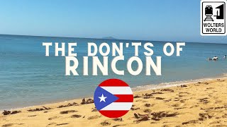 Rincon The Donts of Visiting Rincon Puerto Rico [upl. by Eessej]