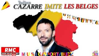 Julien Cazarre Imite les Belges [upl. by Jeno968]