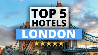 Top 5 Hotels in London Best Hotel Recommendations [upl. by Drucill]