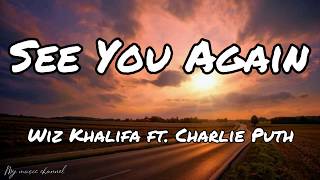 Wiz Khalifa  See You Again ftCharlie Puth Lyrics [upl. by Airamahs]