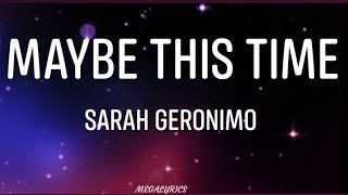 MAYBE THIS TIME  SARAH GERONIMO LYRICS VIDEO [upl. by Peirsen]