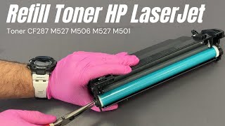 Toner refill HP LaserJet M527 M506 M527 M501 CF287 replace OPC Drum [upl. by Blithe]