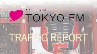 【TOKYO FM】交通情報 TRAFFIC REPORT [upl. by Alfie921]