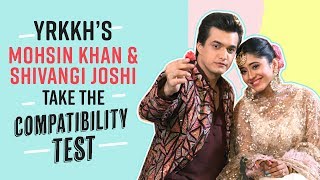 Mohsin Khan and Shivangi Joshi take the compatibility test  Yeh Rishta Kya Kehlata Hai  Kaira [upl. by Molohs]