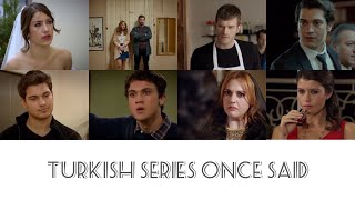 turkish series once said [upl. by Anehsat]