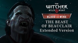 The Witcher 3 Blood and Wine OST  The Beast of Beauclair Extended Version [upl. by Oza933]