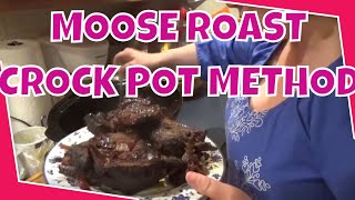 Moose Roast  Crock Pot Method [upl. by Jean679]